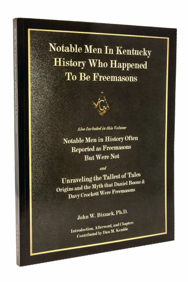 Notable Men in Kentucky History Who Happened to be Freemasons_John W. Bizzack_Freemasons Book